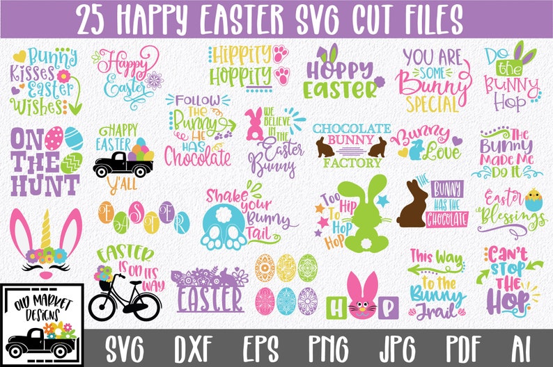 May include: A collection of 25 colorful Easter-themed SVG cut files. The designs feature bunnies, eggs, and phrases like "Happy Easter", "Hoppy Easter", and "Bunny Kisses".