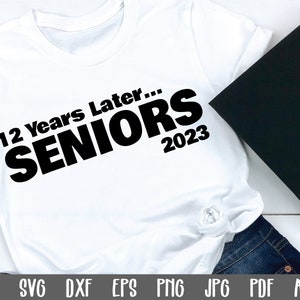 12 jaar later... Senior 2023 SVG-bestand - afstuderen SVG - illustraties - afdrukbare kunstprint - snijbestanden - klasse van 2023 SVG-bestand