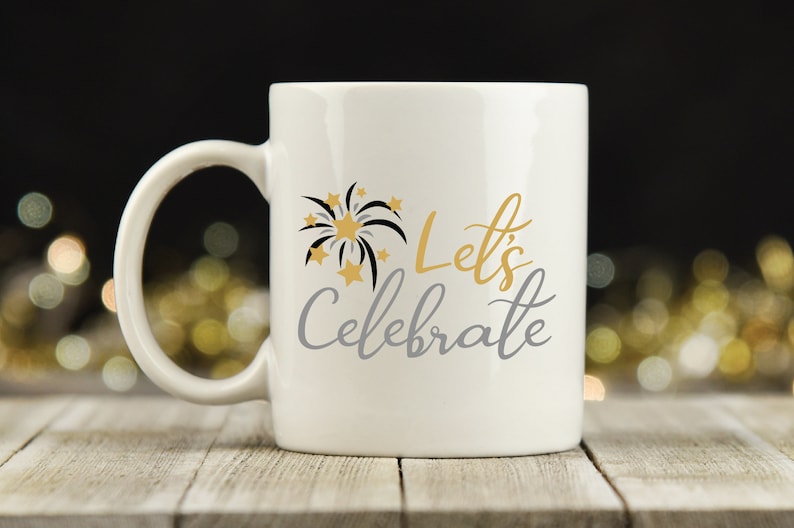 New Year/'s SVG Cut file Cutting Files Clip Art Sublimation File Let/'s Celebrate SVG File Printable Art Print
