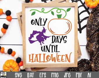 Halloween Countdown SVG Cut file - Days Until Halloween SVG -  Printable Countdown Art Print - Cutting Files - svg - eps - dxf - png - jpeg