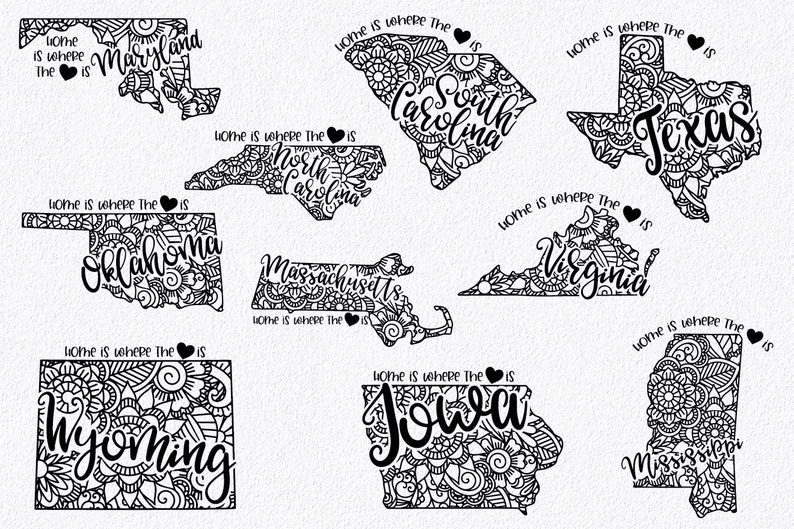 May include: A set of 10 black and white state outline illustrations with intricate mandala designs. Each state includes the state name and the phrase "Home is where the heart is".
