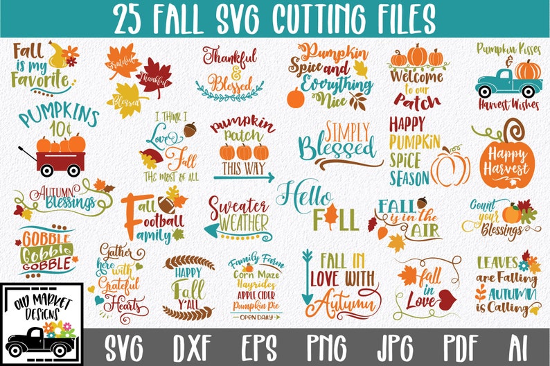 May include: A collection of 25 fall-themed SVG cutting files featuring various designs with autumn leaves, pumpkins, and text such as "Fall is my Favorite", "Pumpkin Spice and Everything Nice", and "Happy Harvest".