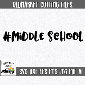 Middle School SVG Cut File - Back to School SVG - Clip Art - Printable Art Print - Cutting Files - svg - eps - dxf - png - jpg - pdf - ai
