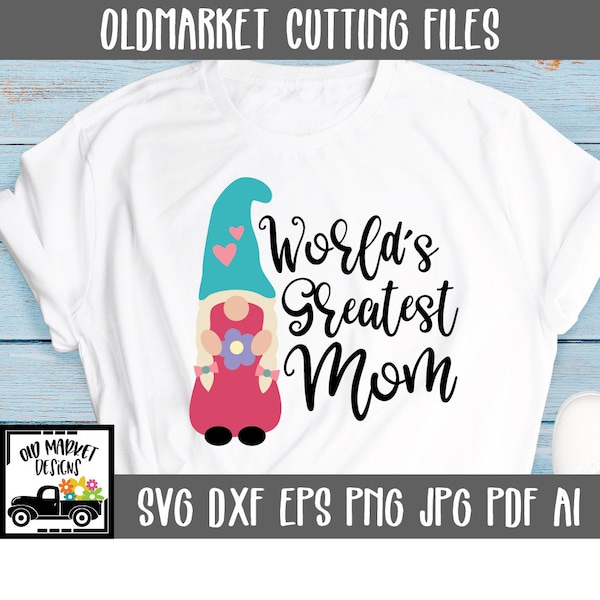 World's Greatest Mom SVG File - Mothers Day SVG - Clip Art - Printable Art Print - Gnome SVG Cut Files - Mom SvG File - Sublimation