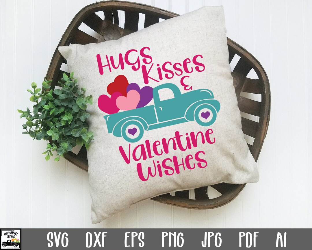 Valentine SVG Cut File - Hugs Kisses & Valentine Wishes SVG File - Clip ...