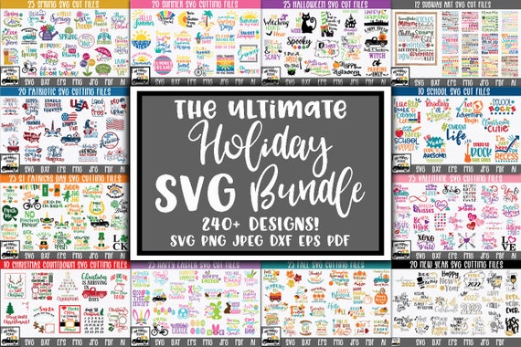 The Ultimate Holiday SVG Bundle with over 240 Designs - 12 Different Holiday Bundles - Christmas  - Halloween - Valentine - Easter - Fall