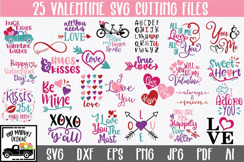 May include: A set of 25 Valentine's Day SVG cutting files featuring various designs, including hearts, arrows, and text phrases like "Hugs & Kisses", "True Love", and "You & Me".