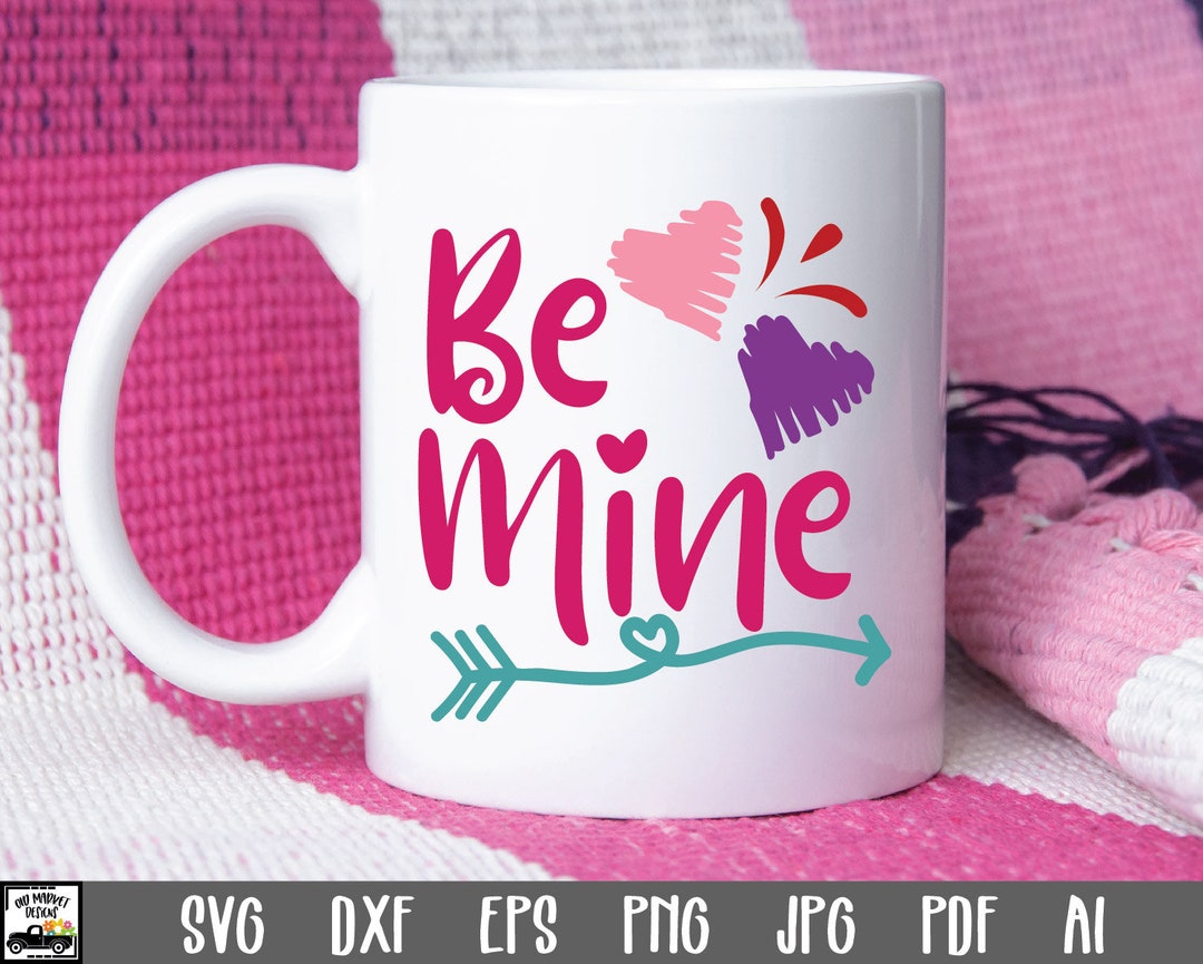 Valentine SVG Cut File - Be Mine SVG File - Clip Art - Printable Art ...