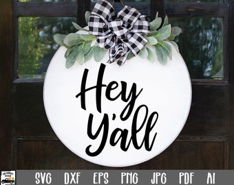Hey Y&#39;all SVG File - Round Sign SVG - Hey Y&#39;all Cut File - Clip Art - Cutting Files - Round Wood Sign Design