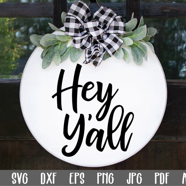 Hey Y'all SVG File - Round Sign SVG - Hey Y'all Cut File - Clip Art - Cutting Files - Round Wood Sign Design