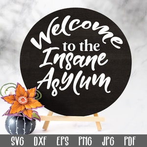 Welcome to the Insane Asylum SVG File - Round Halloween Sign - Halloween SVG File - Clip Art - Halloween Door Sign Cut File - Sublimation