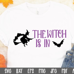 The Witch Is In SVG Cut File - Halloween SVG - Clip Art - Printable Art Print - Cutting Files - Halloween Sublimation - Halloween Cut File