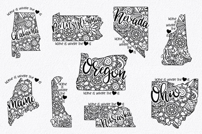 May include: A set of 10 black and white state outline designs with intricate floral patterns and the text "home is where the heart is". The states included are Alabama, Pennsylvania, Nevada, New Hampshire, Maine, Delaware, Oregon, Nebraska, and Ohio.