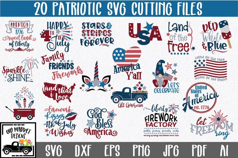 May include: A set of 20 patriotic SVG cutting files featuring various designs with red, white, and blue colors. The designs include text such as "Happy 4th of July", "Stars & Stripes Forever", "Land of the Free", and "God Bless America".