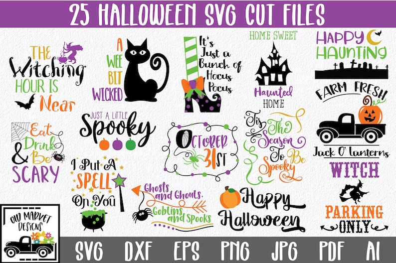 May include: A set of 25 Halloween SVG cut files featuring various designs, including a witch's hat, a cat, a pumpkin, a haunted house, and a truck. The designs are in black, green, orange, and purple.