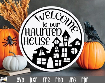 Welcome to our Haunted House SVG File - Round Halloween Sign - Halloween SVG File - Clip Art - Halloween Door Sign Cut File - Sublimation