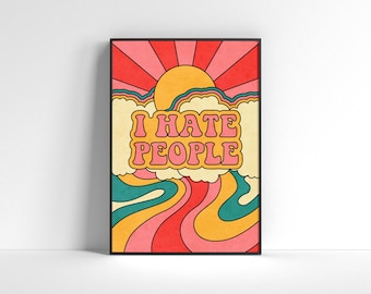 I Hate People. Flower Power. Peace And Love. Hippie. Rainbow. Ironic. Illustration art. A2 - 42x59,4 cm wall art poster by Adela Madej
