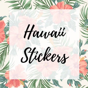 Hawaii Stickers for Hydroflask, Cars, Laptops, Planner