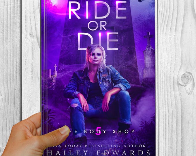 Signed Edition of Ride or Die (The Body Shop, Book 5)
