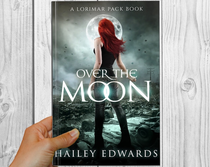 Signed Edition of Over the Moon (Lorimar Pack, Book 3)