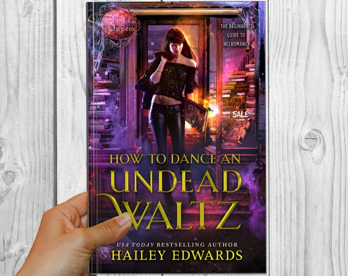 Signed Edition of How to Dance an Undead Waltz by Hailey Edwards