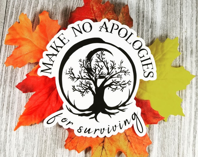 Make No Apologies for Surviving (Black) Car Window Decal 5" x 5"