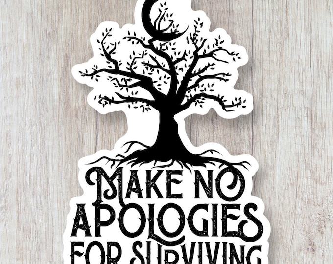 Make No Apologies Vinyl Sticker