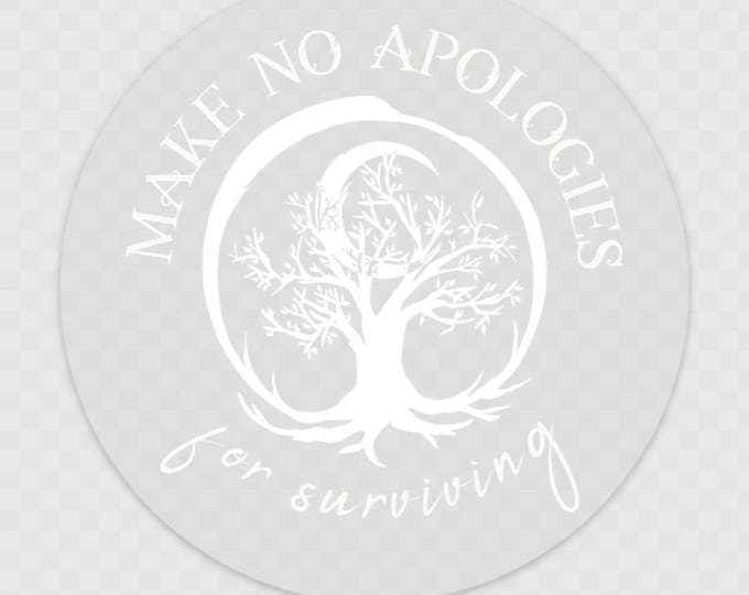 Make No Apologies for Surviving Car Window Decal (White with Clear Background)