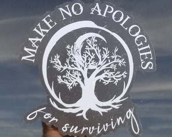 Make No Apologies for Surviving (White) Car Window Decal 5" x 5"