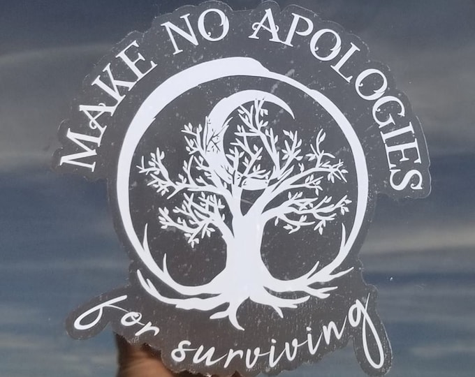Make No Apologies for Surviving (White) Car Window Decal 5" x 5"