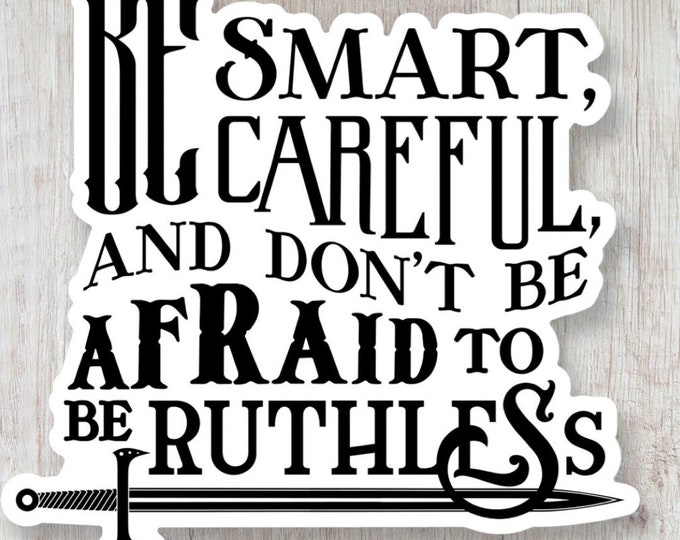 Be Ruthless Vinyl Sticker