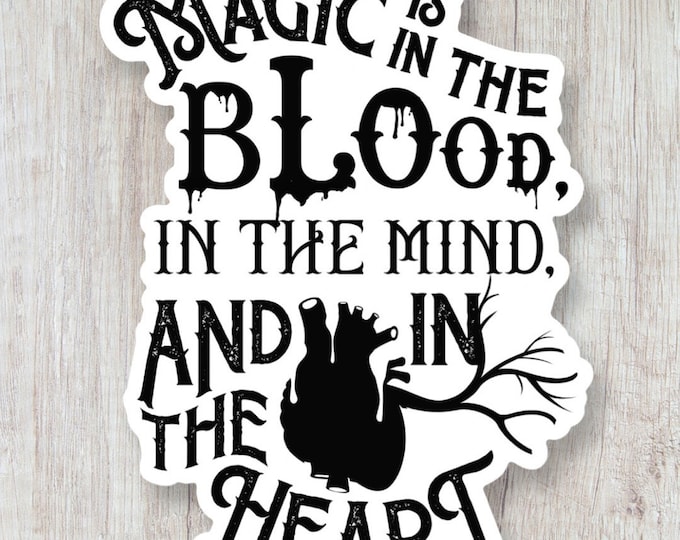 Magic is in the Blood Vinyl Sticker