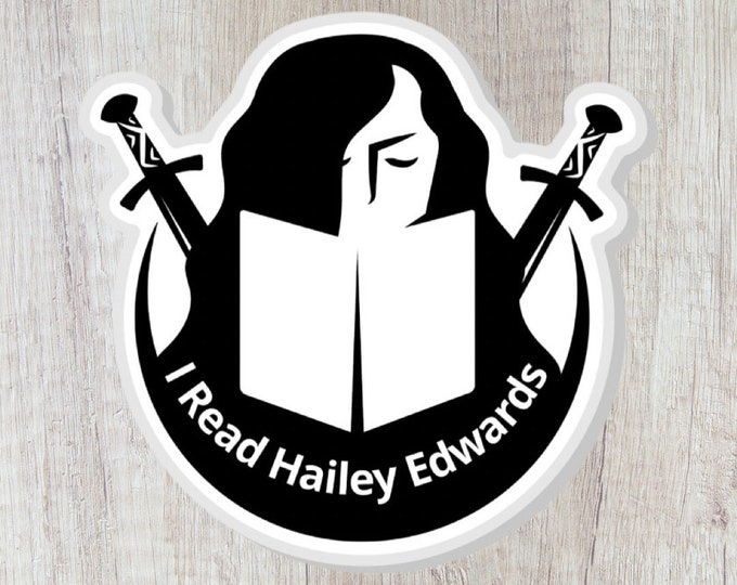 I Read Hailey Edwards Acrylic Pin (1.5 in x 1.46 in)