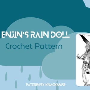 May include: Image features a white crochet rain doll with black cross and horizontal line facial features, attached to a keychain. The image also includes a black and white illustration of a person with an umbrella and the text "ENJIN'S RAIN DOLL Crochet Pattern".