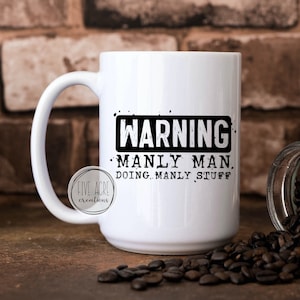 Manly Things for Manly Men Coffee Mug by OllieCDesign