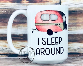 Funny I sleep around cute pink RV camper coffee cup mug nice BIG 15 ounce capacity! Gift for her mom or anyone who loves to camp Adult Humor