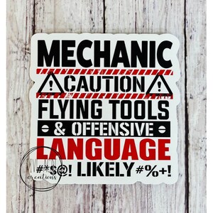 Funny Mechanic Decal | Waterproof Sticker | Toolbox Sticker | Truck Decal | Sticker For Guy | Gift For Mechanics | Sarcastic Decal | Tools