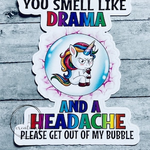 Funny Waterproof Weatherproof Vinyl Sticker | Sassy Unicorn | Smell Drama High Quality |Rugged | Car Decal | Laptop Stickers | Window Decals