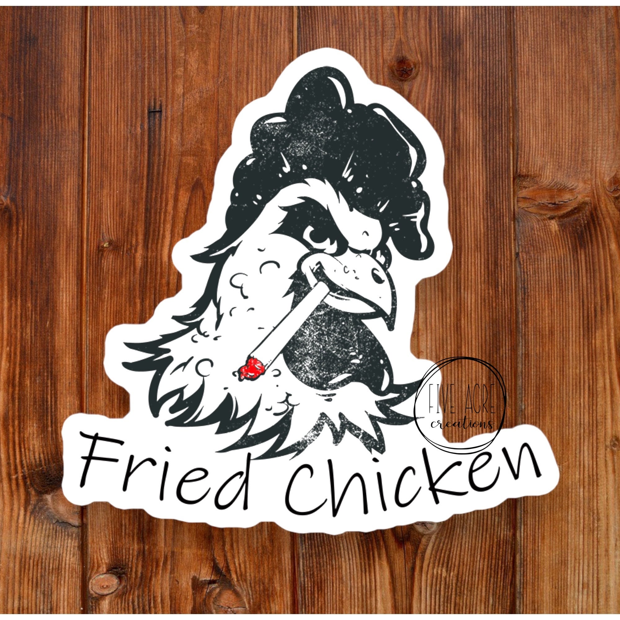 Fried Chicken | Waterproof Decal Sticker | Funny High Chicken Sticker ...