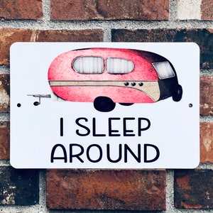 I sleep around - Funny cute camper trailer rv motorhome metal wall art sign - Funny Camping Sign - Naughty Gift - pink retro camper