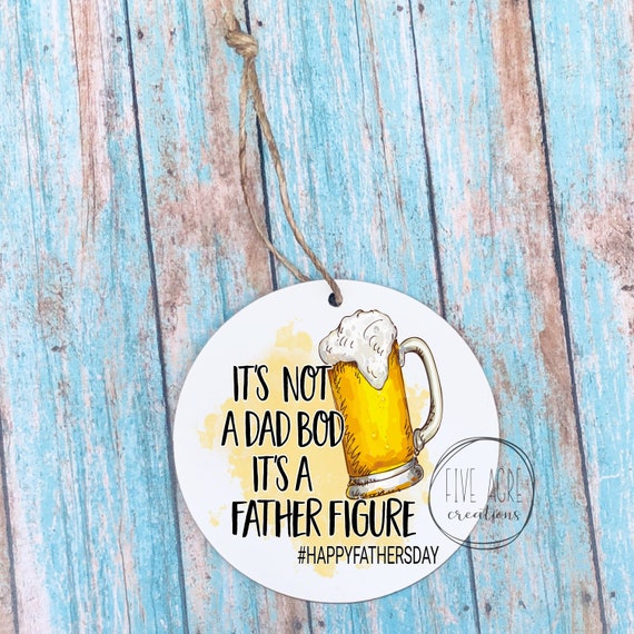 Funny Adult Humor Fathers day Beer not a dad bod father Etsy