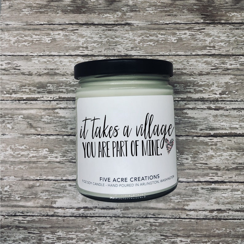 It takes a village you are part of mine Soy candle thank you gift inspirational present for grandparents, daycare workers, mentors image 3