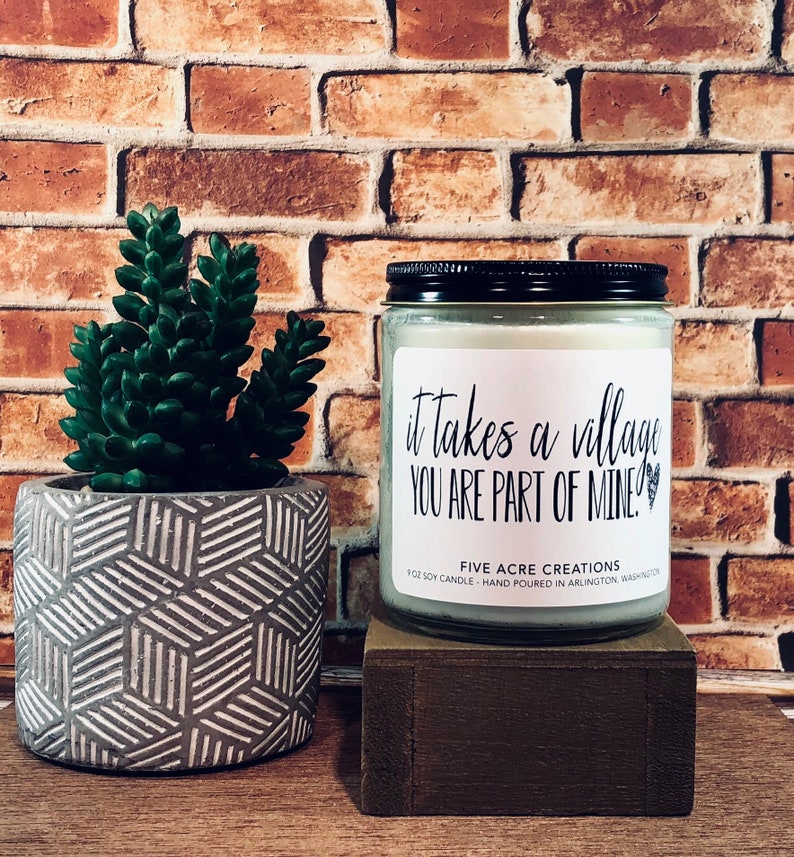 It takes a village you are part of mine Soy candle thank you gift inspirational present for grandparents, daycare workers, mentors image 2