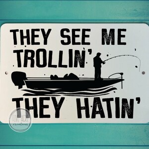 Funny Metal Sign | They See Me Trollin&#39; | Fishing | Man Cave | Shop Decor | 8&quot;x12&quot; Size Tin Sign | Indoor Outdoor | Weatherproof