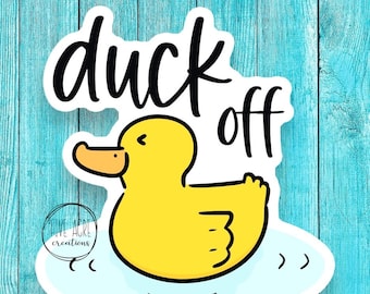 Duck Off Rubber Duck Sticker | Sassy Waterproof Decal