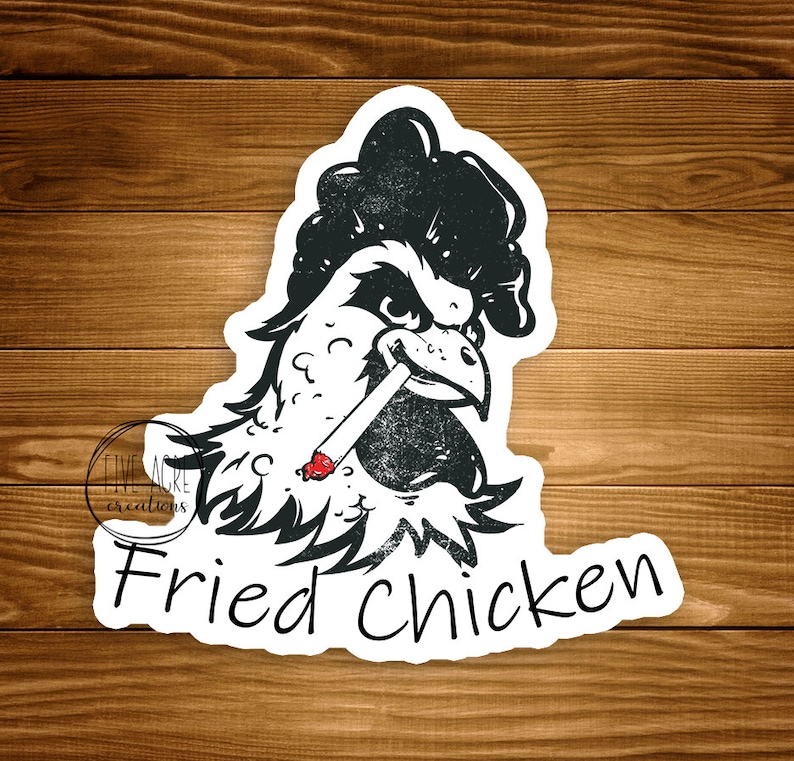 Fried Chicken | Waterproof Decal Sticker | Funny High Chicken Sticker ...