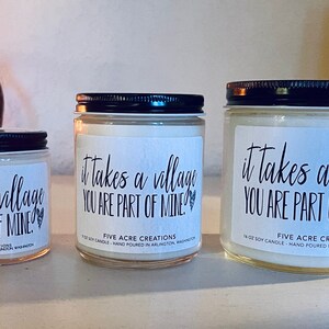 It takes a village you are part of mine Soy candle thank you gift inspirational present for grandparents, daycare workers, mentors image 6