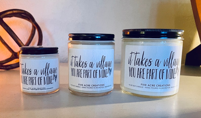 It takes a village you are part of mine Soy candle thank you gift inspirational present for grandparents, daycare workers, mentors image 6