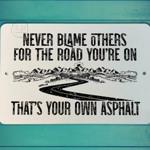 Funny Metal Sign | Never Blame Others| Asphalt | 8"x12" Size Tin Sign | Indoor Outdoor | Weatherproof