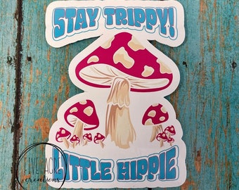 Stay Trippy Mushroom Sticker - Waterproof Hippie Car Decal